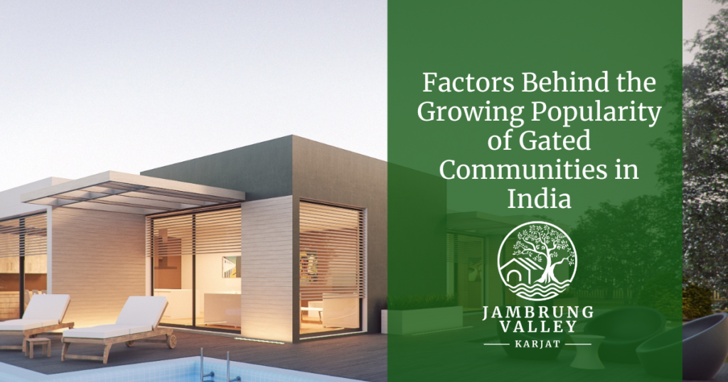 Factors Behind the Growing Popularity of Gated Communities in India