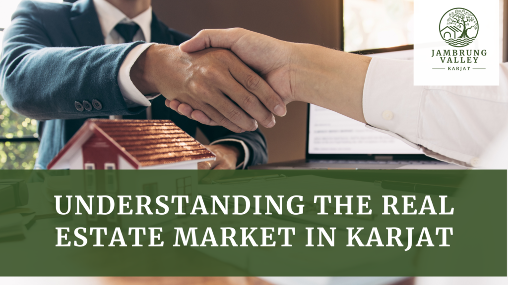 Understanding the Real Estate Market in Karjat