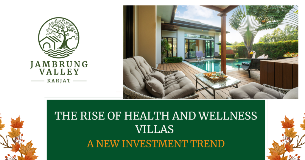 The Rise of Health and Wellness Villas: A New Investment Trend