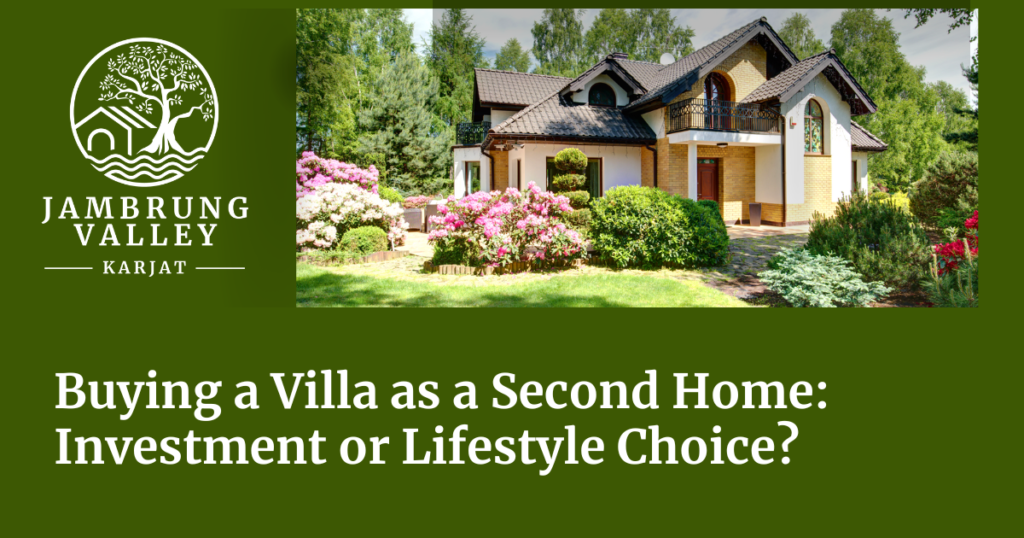 Buying a Villa as a Second Home: Investment or Lifestyle Choice?