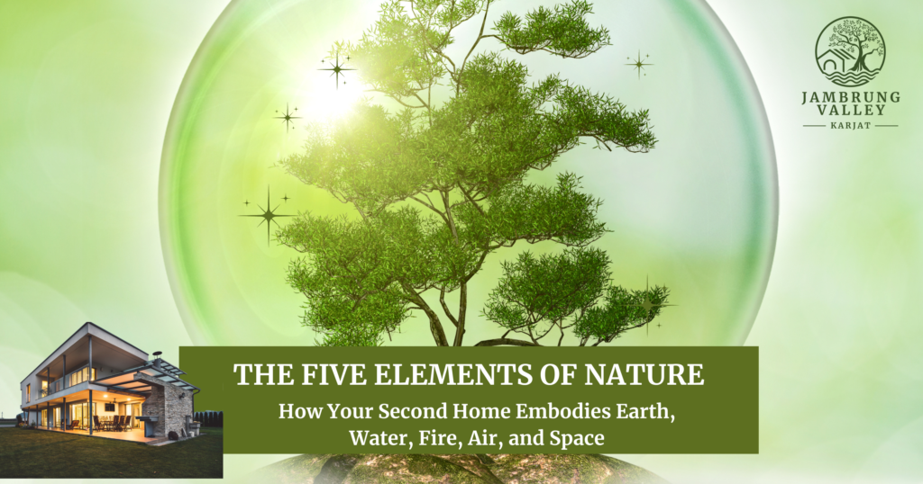 The Five Elements of Nature: How Your Second Home Embodies Earth, Water, Fire, Air, and Space