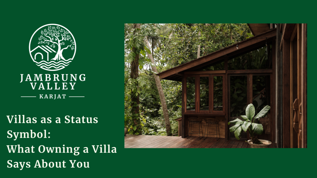 Villas as a Status Symbol: What Owning a Villa Says About You