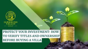 Protect Your Investment: How to Verify Titles and Ownership Before Buying a Villa