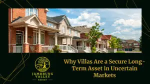 Why Villas Are a Secure Long-Term Asset in Uncertain Markets