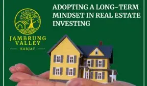 Adopting a Long-Term Mindset in Real Estate Investing