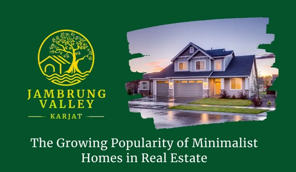 The Growing Popularity of Minimalist Homes in Real Estate