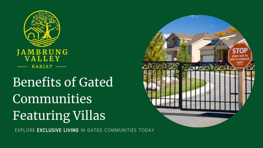 Benefits of Gated Communities Featuring Villas