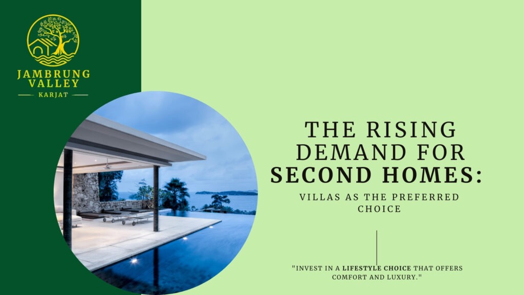 The Rising Demand for Second Homes: Villas as the Preferred Choice