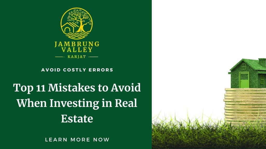 Top 11 Mistakes to Avoid When Investing in Real Estate