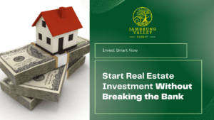 How to Get Started with Real Estate Investment on a Budget