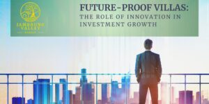 Future-Proof Villas: The Role of Innovation in Investment Growth