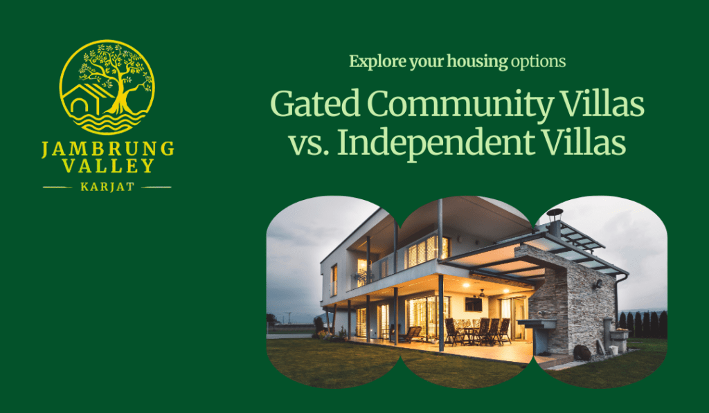 Gated Community Villas vs. Independent Villas: Pros & Cons