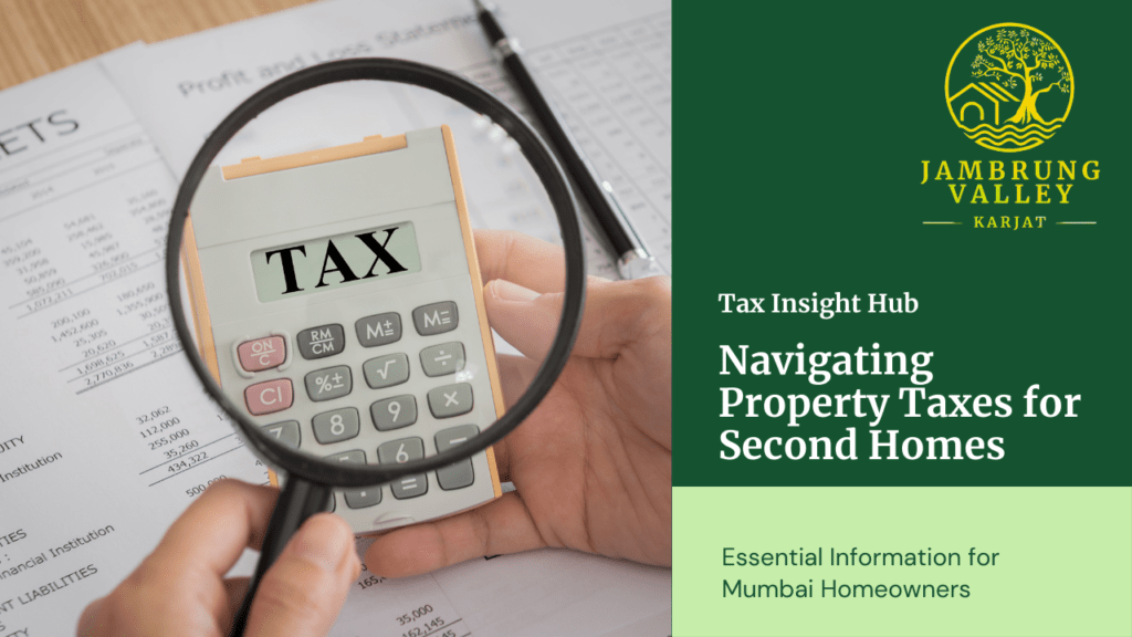 Understanding Property Taxes for Second Homes Near Mumbai