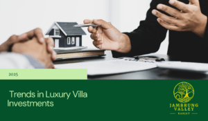 2025 Trends in Luxury Villa Investments