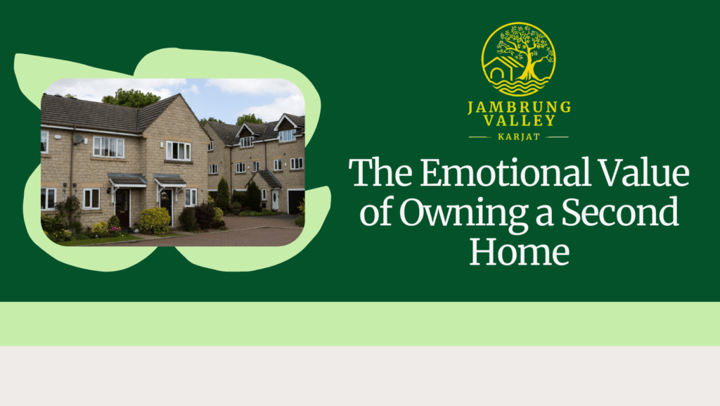 The Emotional Value of Owning a Second Home