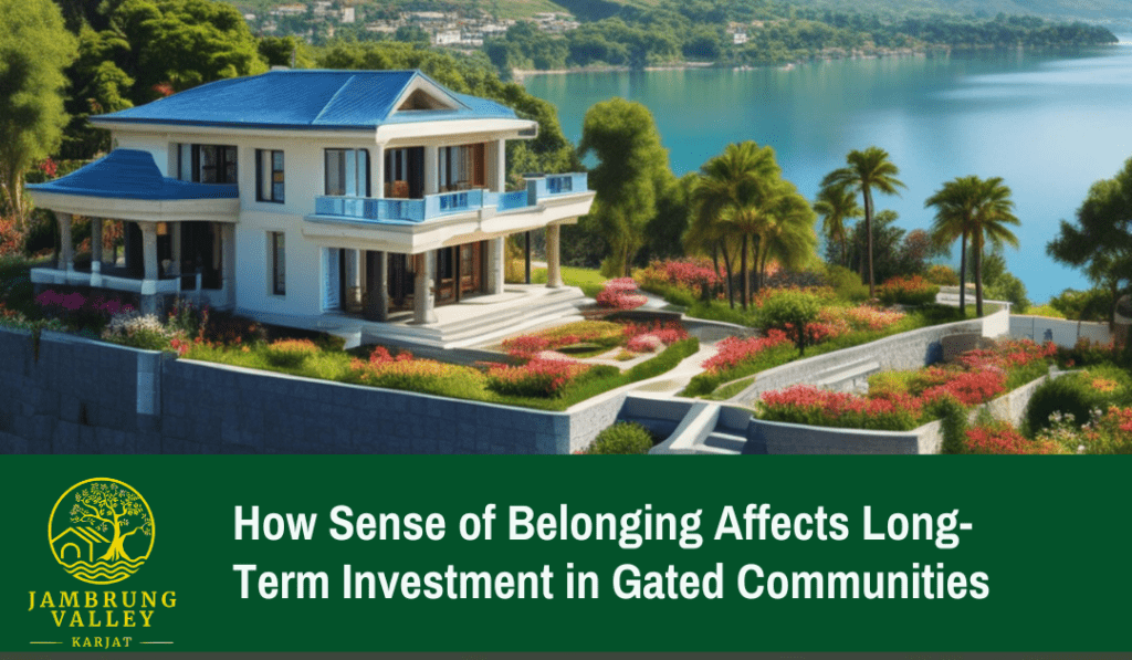 How Sense of Belonging Affects Long-Term Investment in Gated Communities