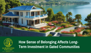 How Sense of Belonging Affects Long-Term Investment in Gated Communities